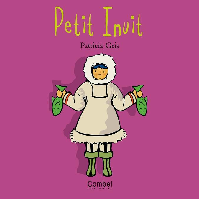 PETIT INUIT | 9788478643530 | Llibreria L'Illa - Llibreria Online de Mollet - Comprar llibres online