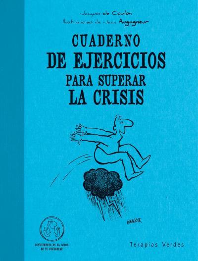 CUADERNO DE EJERCICIOS PARA SUPERAR LA CRISIS | 9788492716463 | COULON, JACQUES DE | Llibreria L'Illa - Llibreria Online de Mollet - Comprar llibres online