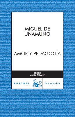 AMOR Y PEDAGOGÍA | 9788467023497 | UNAMUNO, MIGUEL DE