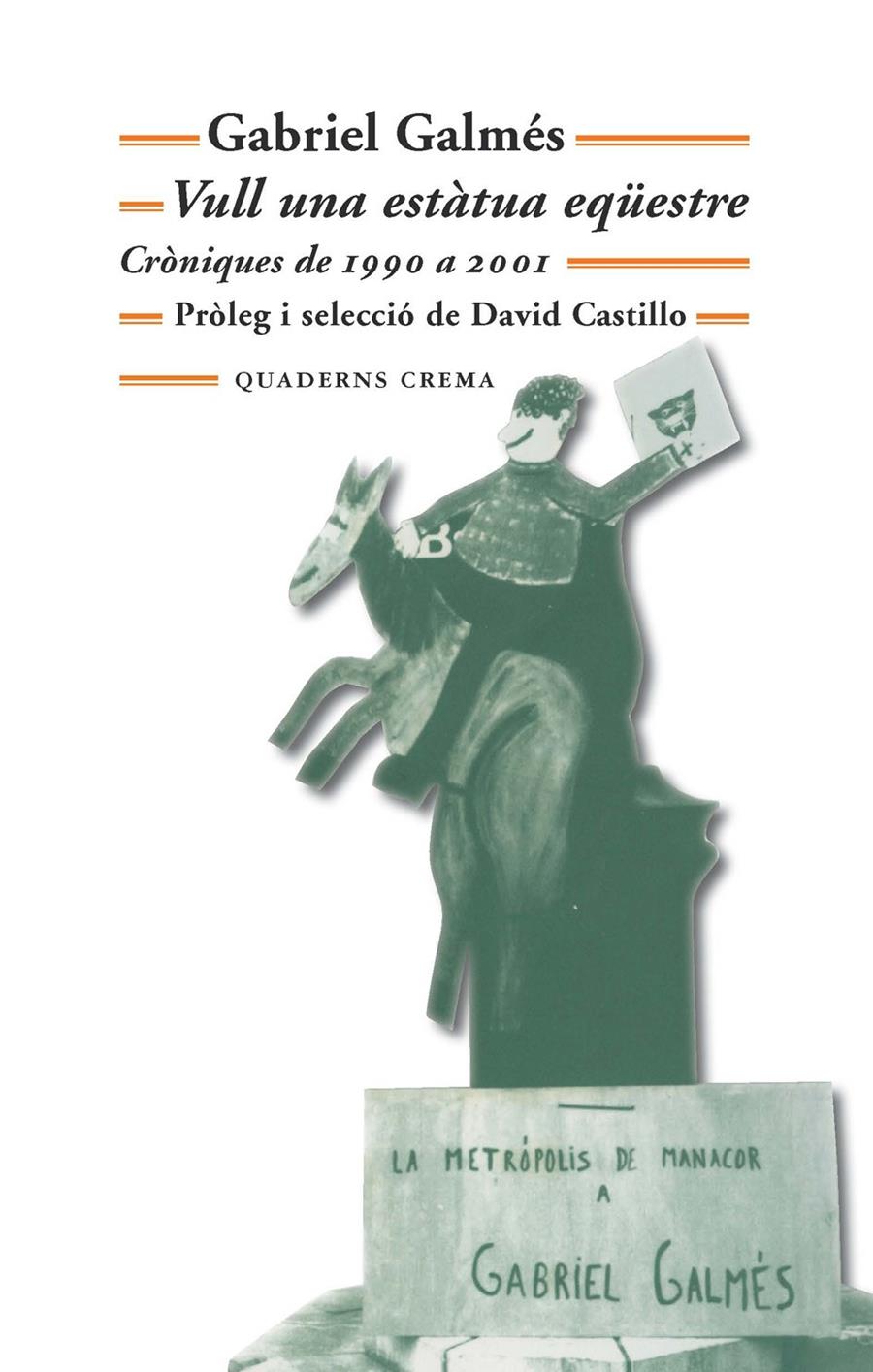 VULL UNA ESTATUA EQÜESTRE | 9788477275152 | GALMES, GABRIEL