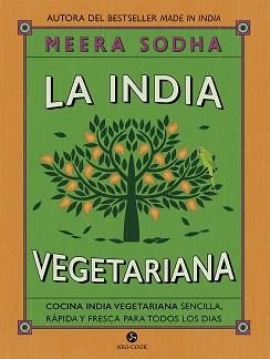 INDIA VEGETARIANA, LA | 9788415887287 | SODHA, MEERA | Llibreria L'Illa - Llibreria Online de Mollet - Comprar llibres online