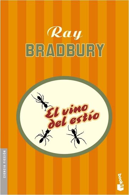 VINO DEL ESTIO, EL | 9788445076040 | BRADBURY, RAY | Llibreria L'Illa - Llibreria Online de Mollet - Comprar llibres online