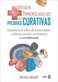 BOTIQUIN DE PRIMEROS AUXILIOS CON PIEDRAS CURATIVAS | 9788441428393 | GIENGER, MICHAEL | Llibreria L'Illa - Llibreria Online de Mollet - Comprar llibres online