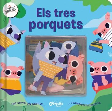 CONTES MAGNÈTICS: ELS TRES PORQUETS | 9788412638998 | ELS EDITORS DE CATAPULTA | Llibreria L'Illa - Llibreria Online de Mollet - Comprar llibres online