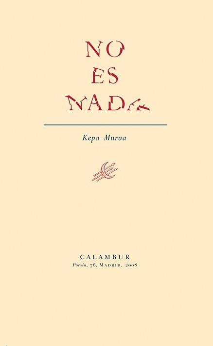 NO ES NADA | 9788483590164 | MURUA AURICENEA, KEPA | Llibreria L'Illa - Llibreria Online de Mollet - Comprar llibres online