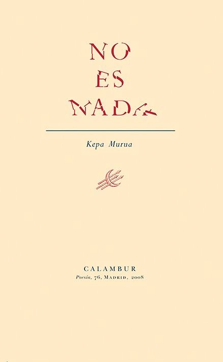 NO ES NADA | 9788483590164 | MURUA AURICENEA, KEPA | Llibreria L'Illa - Llibreria Online de Mollet - Comprar llibres online