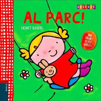 AL PARC! | 9788447928378 | SLEGERS, LIESBET | Llibreria L'Illa - Llibreria Online de Mollet - Comprar llibres online