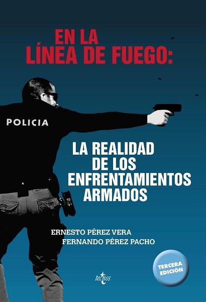 EN LA LÍNEA DE FUEGO: LA REALIDAD DE LOS ENFRENTAMIENTOS ARMADOS | 9788430969227 | PÉREZ VERA, ERNESTO / PÉREZ PACHO, FERNANDO