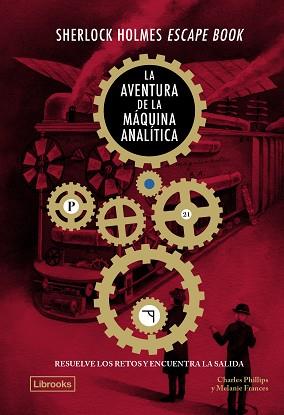 SHERLOCK HOLMES ESCAPE BOOK. LA AVENTURA DE LA MÀQUINA ANALÍTICA | 9788412981483 | PHILLIPS, CHARLES/FRANCES, MELANIE | Llibreria L'Illa - Llibreria Online de Mollet - Comprar llibres online