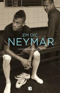 EM DIC NEYMAR | 9788466654463 | BETING, MAURO/MORE, IVAN | Llibreria L'Illa - Llibreria Online de Mollet - Comprar llibres online