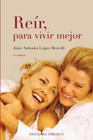 REIR PARA VIVIR MEJOR | 9788497771412 | LOPEZ BENEDI, JUAN ANTONIO