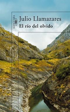 RIO DEL OLVIDO, EL | 9788420470696 | LLAMAZARES, JULIO (1955-)