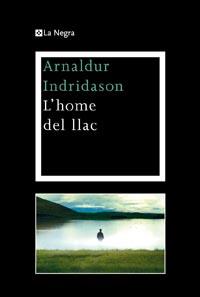 HOME DEL LLAC, L' | 9788482649948 | INDRIDASON, ARNALDUR | Llibreria L'Illa - Llibreria Online de Mollet - Comprar llibres online