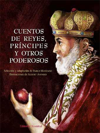 CUENTOS DE REYES PRINCIPES Y OTROS PODEROSOS | 9788426137777 | MANZANO - ASENSIO