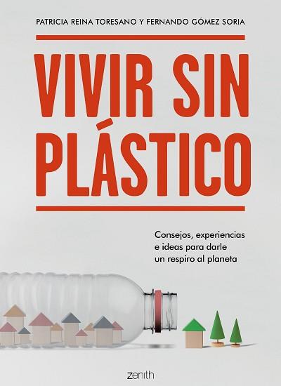 VIVIR SIN PLÁSTICO | 9788408206026 | REINA TORESANO, PATRICIA/GÓMEZ SORIA, FERNANDO | Llibreria L'Illa - Llibreria Online de Mollet - Comprar llibres online