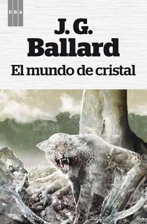 MUNDO DE CRISTAL, EL | 9788490064719 | BALLARD , J.G.