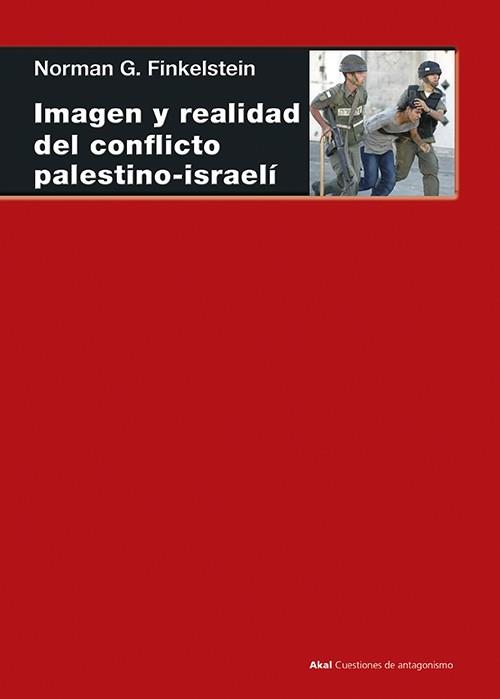 IMAGEN Y REALIDAD DEL CONFLICTO PALESTINO-ISRAELI | 9788446020417 | FINKELSTEIN, NORMAN G.