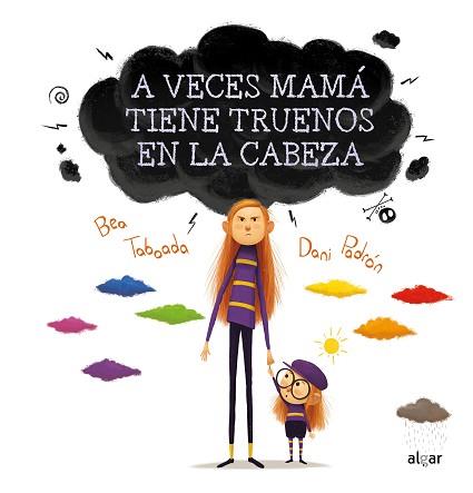 A VECES MAMÁ TIENE TRUENOS EN LA CABEZA | 9788491424260 | TABOADA, BEA | Llibreria L'Illa - Llibreria Online de Mollet - Comprar llibres online