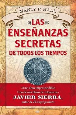 ENSEÑANZAS SECRETAS DE TODOS LOS TIEMPOS, LAS | 9788427036376 | HALL, MANLY P.