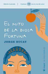 MITO DE LA DIOSA FORTUNA, EL | 9788478716852 | BUCAY, JORGE | Llibreria L'Illa - Llibreria Online de Mollet - Comprar llibres online