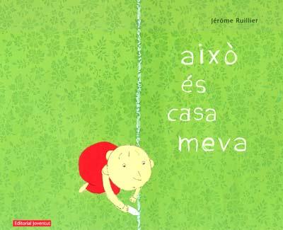 AIXO ES CASA MEVA | 9788426136886 | RUILLER, JEROME