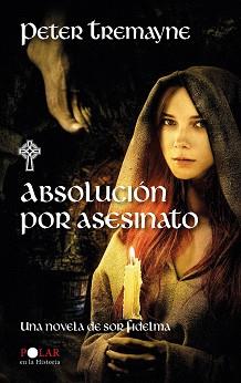 ABSOLUCION POR ASESINATO | 9788435035859 | TREMAYNE, PETER | Llibreria L'Illa - Llibreria Online de Mollet - Comprar llibres online