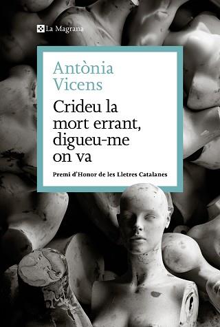 CRIDEU LA MORT ERRANT DIGUEU-ME ON VA | 9788410009462 | VICENS, ANTÒNIA
