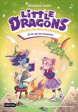 LITTLE DRAGONS 5. EL LÍO DE LOS INVENTOS | 9788408317012 | ISERN, SUSANNA/MACEIRAS SOARES, MELISA | Llibreria L'Illa - Llibreria Online de Mollet - Comprar llibres online