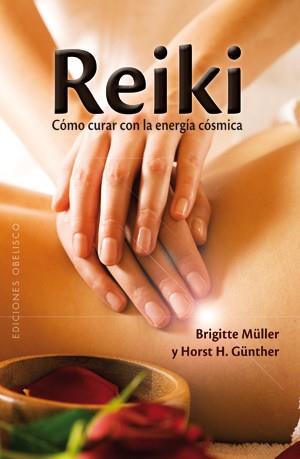 REIKI COMO CURAR CON ENERGIA COSMICA | 9788497776752 | MULLER,BRIGITTE | Llibreria L'Illa - Llibreria Online de Mollet - Comprar llibres online