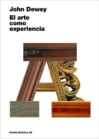 ARTE COMO EXPERIENCIA, EL | 9788449321184 | DEWEY, JOHN | Llibreria L'Illa - Llibreria Online de Mollet - Comprar llibres online