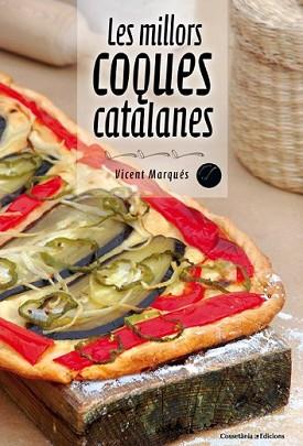 MILLORS COQUES CATALANES, LES | 9788490342213 | MARQUÉS, VICENT | Llibreria L'Illa - Llibreria Online de Mollet - Comprar llibres online