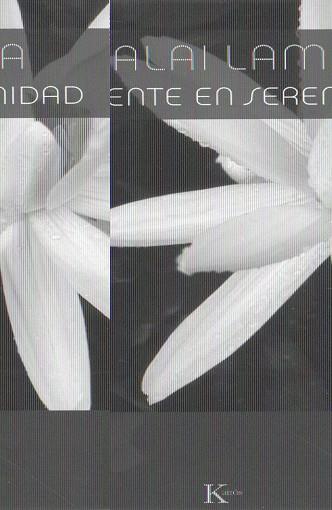 MENTE EN SERENIDAD, LA | 9788472456693 | BSTAN-'DZIN-RGYA-MTSHO , DALAI LAMA XIV (1935- )
