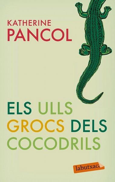 ULLS GROCS DELS COCODRILS, ELS | 9788499301877 | PANCOL, KATHERINE | Llibreria L'Illa - Llibreria Online de Mollet - Comprar llibres online