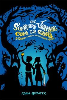 SOMRIURE VERMELL COM LA SANG, UN | 9788424637781 | GIDWITZ, ADAM | Llibreria L'Illa - Llibreria Online de Mollet - Comprar llibres online
