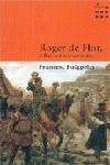 ROGER DE FLOR | 9788484377139 | PUIGPELAT, FRANCESC | Llibreria L'Illa - Llibreria Online de Mollet - Comprar llibres online