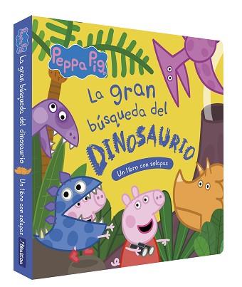 PEPPA PIG. LIBRO DE CARTÓN CON SOLAPAS - LA GRAN BÚSQUEDA DEL DINOSAURIO | 9788448867096 | HASBRO/EONE | Llibreria L'Illa - Llibreria Online de Mollet - Comprar llibres online