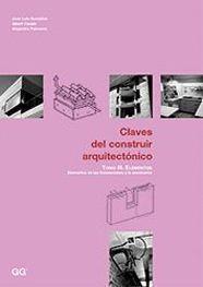 CLAVES DEL CONSTRUIR ARQUITECTONICO III | 9788425218668 | GONZALEZ, JOSE LUIS | Llibreria L'Illa - Llibreria Online de Mollet - Comprar llibres online