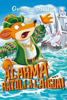 ALARMA RATOLÍ A L'AIGUA! | 9788491379232 | STILTON, GERONIMO | Llibreria L'Illa - Llibreria Online de Mollet - Comprar llibres online