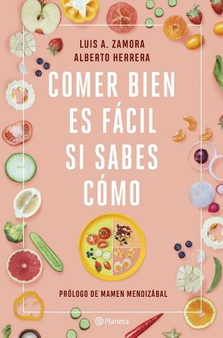 COMER BIEN ES FÁCIL SI SABES CÓMO | 9788408237211 | ZAMORA, LUIS A./HERRERA, ALBERTO | Llibreria L'Illa - Llibreria Online de Mollet - Comprar llibres online