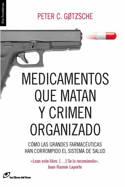MEDICAMENTOS QUE MATAN Y CRIMEN ORGANIZADO | 9788415070450 | GOZTSCHE, PETER C. | Llibreria L'Illa - Llibreria Online de Mollet - Comprar llibres online