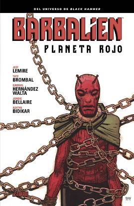 BARBALIEN. PLANETA ROJO | 9788418215889 | JEFF, LEMIRE/BROMBAL, TATE/HERNÁNDEZ WALTA, GABRIEL