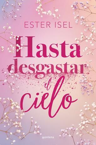 HASTA DESGASTAR EL CIELO | 9788410396142 | ISEL, ESTER | Llibreria L'Illa - Llibreria Online de Mollet - Comprar llibres online