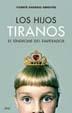 HIJOS TIRANOS, LOS | 9788434453333 | GARRIDO GENOVES, VICENTE