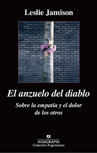 ANZUELO DEL DIABLO. SOBRE LA EMPATÍA Y EL DOLOR DE LOS OTROS | 9788433963864 | JAMISON, LESLIE | Llibreria L'Illa - Llibreria Online de Mollet - Comprar llibres online