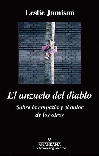 ANZUELO DEL DIABLO. SOBRE LA EMPATÍA Y EL DOLOR DE LOS OTROS | 9788433963864 | JAMISON, LESLIE