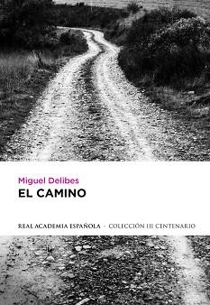 CAMINO, EL | 9788420406725 | DELIBES SETIEN, MIGUEL | Llibreria L'Illa - Llibreria Online de Mollet - Comprar llibres online
