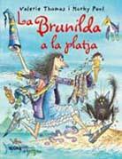 BRUNILDA A LA PLATJA, LA | 9788498014853 | V. THOMAS/K. PAUL | Llibreria L'Illa - Llibreria Online de Mollet - Comprar llibres online