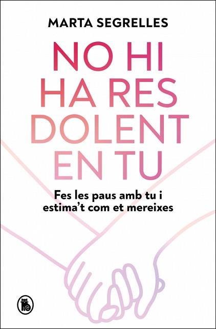 NO HI HA RES DOLENT EN TU | 9788402430946 | SEGRELLES, MARTA | Llibreria L'Illa - Llibreria Online de Mollet - Comprar llibres online