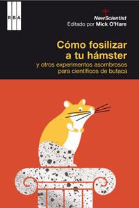 COMO FOSILIZAR A TU HAMSTER | 9788498674644 | O'HARA, MIKE | Llibreria L'Illa - Llibreria Online de Mollet - Comprar llibres online