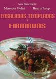 ENSALADAS TEMPLADAS Y FIRMADAS | 9788492974702 | BASCHWITZ,ANA/MOLINI,MERCEDES/PALOP,BEAT